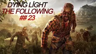 END - DYİNG LİGHT THE FOLLOWİNG (ZOMBİE GAME) - FULL GAMEPLAY WALKTHROUGH