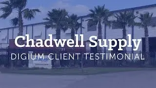 Chadwell Supply | Digium Client Testimonial