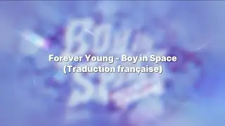 Traduction française - Forever Young (Boy In Space)