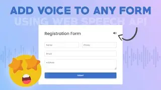 How to Apply Voice to any Type Form by Using Web Speech API