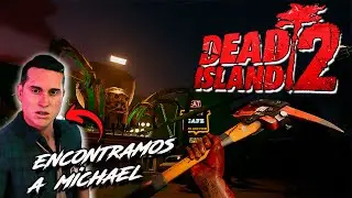 #6  DEAD ISLAND 2 / ENCONTRAMOS A MICHAEL!! / GAMEPLAY EN XBOX SERIES S