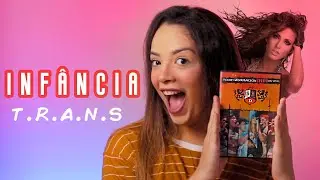 Minha infância TRANS e o que minha família achava!