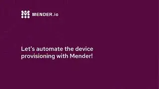 Automatic device provisioning with Azure IoT Hub using Mender