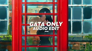 gata only (remix for edits) || floyymenor, cris mj (slowed/tiktokremix) [edit audio]