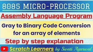 8085 program to convert gray code into binary code in array|ALP for gray to binary code for an array