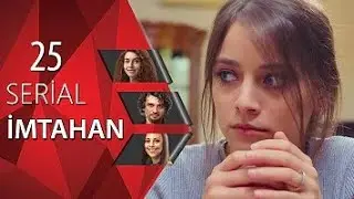 İmtahan (25-ci seriya)