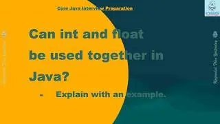 Can int and float Be Used Together in Java? | With Examples | Java Interview Preparation