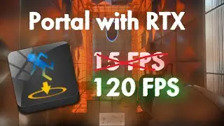 ◆ ПОВЫШАЕМ FPS В Portal with RTX | ПАТЧ ЗА 2 МИНУТЫ