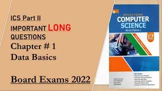 Important LONG questions of ICS part 2 computer Chapter # 1 2022 | SS World - board exams 2022