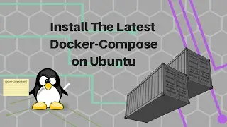 Install The Latest Docker-compose on Ubuntu