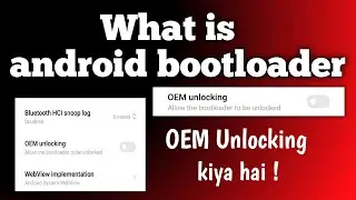 What is android bootloader in hindi | What is OEM unlocking in developer option | Setting