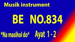 Buku Ende (BE) NO.834 NA MASIHOL DO ROHANGKU (2 Ayat)
