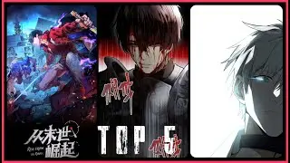 Top 5 Manhwa/ Manhua with more than 100+ chapters
