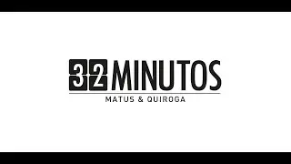 Martes 30 de enero / 32 MINUTOS
