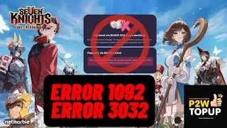 Seven Knights Re:BIRTH วิธีแก้ไข Error 1092 & Error 3032 