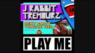 J Rabbit & Tremourz- Sexy Party