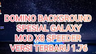 DOMINO BACKGROUND SPESIAL GALAXY MOD X8 SPEEDER versi 1.76 terbaru