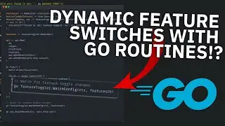Dynamic Feature Flags with Go Routines!? ~ Feature Switches in Golang