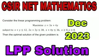 CSIR NET MATHEMATICS DEC 2023 SOLUTION | CSIR NET MATHS LPP SOLUTION  #mathematicstudent