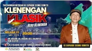 LIVE. Klenengan Klasik Rebo Kliwonan. Wiyosan Ki Supardi Siswo Suwito. @ Krajan, Kalikotes, Klaten.