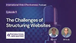 Episode 11: The Challenges of Structuring Websites