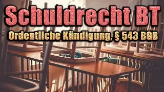 Ordentliche Kündigung, § 542 BGB - Schuldrecht BT 23