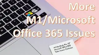 M1 MacBook Pro 13" MS Office 365 Blinking Video Export Issues