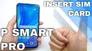 Huawei P Smart PRO: How to insert the SIM card? Installation of the nano SIMs