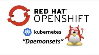 OpenShift - and Kubernetes Daemonsets
