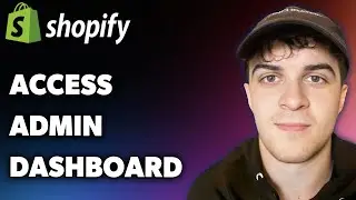 How to Access the Shopify Admin Dashboard (Full 2025 Guide)