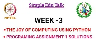 NPTEL The Joy Of Computing Using Python | Programming Assignment-1 Solution Week 3 | Swayam