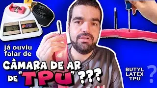 NOVIDADE: Câmara de ar de TPU - Será que presta?