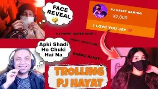 PJ HAYAT Super Chat Mr Jay Plays Reactions & Desi Gabru Trolling I'm gabru Hayat !