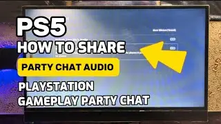 How To Share Party Audio In Broadcast Clip Or live On PlayStation 5