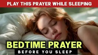 💙A powerful night prayer before going to bed | An Evening bedtime prayer before sleep