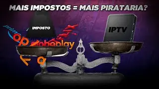 A “VITÓRIA DO IPTV PIRATA” - PROJETO VAI TAXAR STREAMINGS NO BRASIL (MENOS GLOBOPLAY)