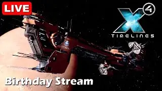 First Time playing X4 Timelines LIVE - And it's my Birthday :)