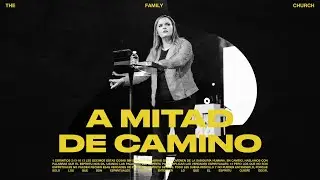A Mitad De Camino