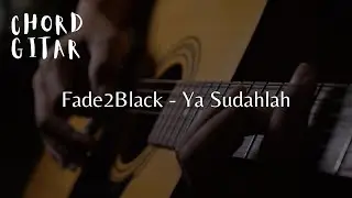 Chord Gitar Bondan Prakoso & Fade2Black - Ya Sudahlah