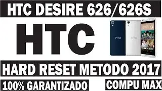 HARD RESET HTC DESIRE 626 / 626S (QUITAR PATRON, CONTRASEÑA, PIN) SOLUCIÓN 2017