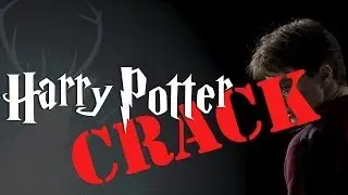 Harry Potter || CRACK