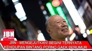 JBN - Mengejutkan! Begini Ternyata Kehidupan Bintang Porno Gaek Berumur 82 Tahun Sehari-hari