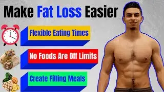 Flexible Dieting | 5 Science-Based Tips To Make Fat Loss Easier