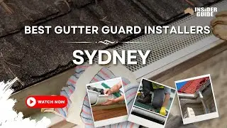 Best Gutter Guard Installers Sydney | Australia Insider Guide