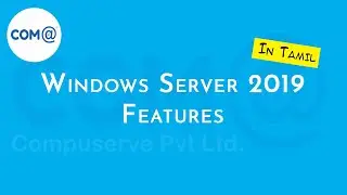 Whats New in Windows Server 2019 | Features Explained in Tamil