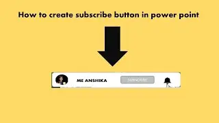 Making a Subscribe Button | Power Point Animation Video