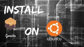 How to install Ganache on Ubuntu