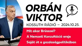 Orbán Viktor a Kossuth Rádióban (2024. október 25.)