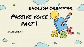 PASSIVE VOICE | KALIMAT PASIF DALAM BAHASA INGGRIS | PART 1