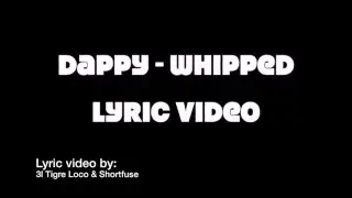 [RAP] Dappy - Whipped | Lyrics